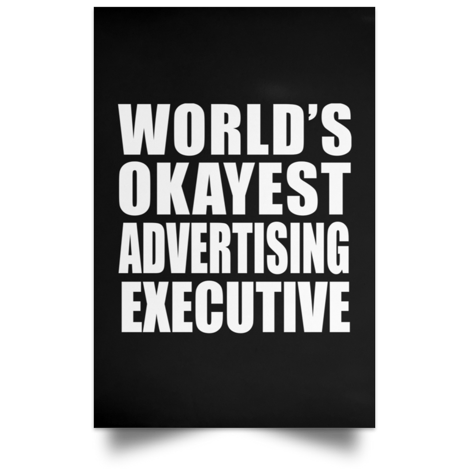 World's Okayest Advertising Executive - Poster Portrait