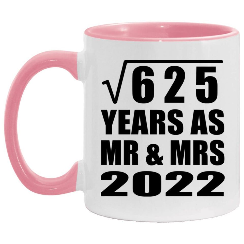 25th Anniversary Square Root of 625 Years As Mr & Mrs 2022 - 11oz Accent Mug Pink