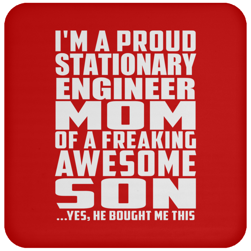 Proud Stationary Engineer Mom Of Awesome Son - Drink Coaster