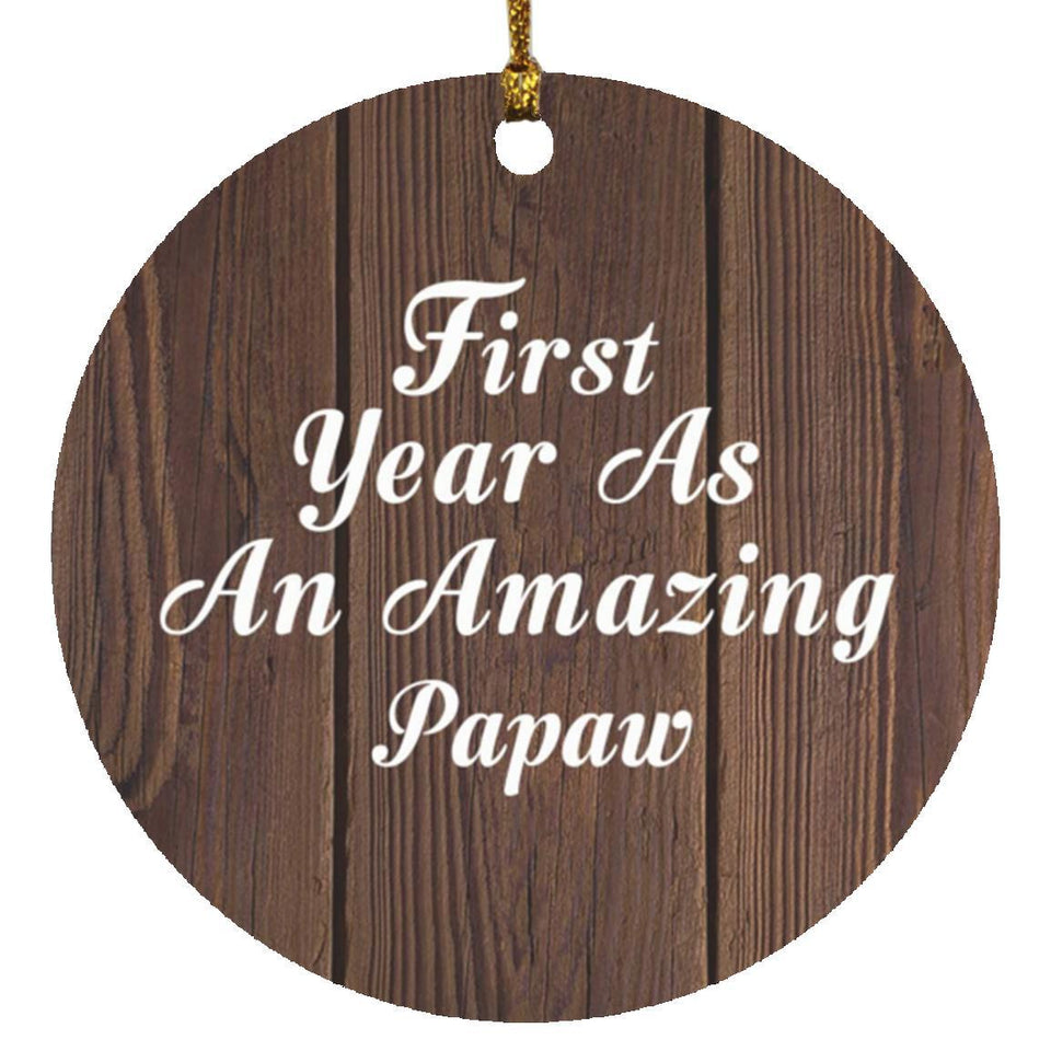 First Year As An Amazing Papaw - Circle Ornament D