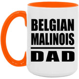Belgian Malinois Dad - 15oz Accent Mug Orange