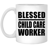 Blessed Child Care Worker - 11oz Coffee Mug