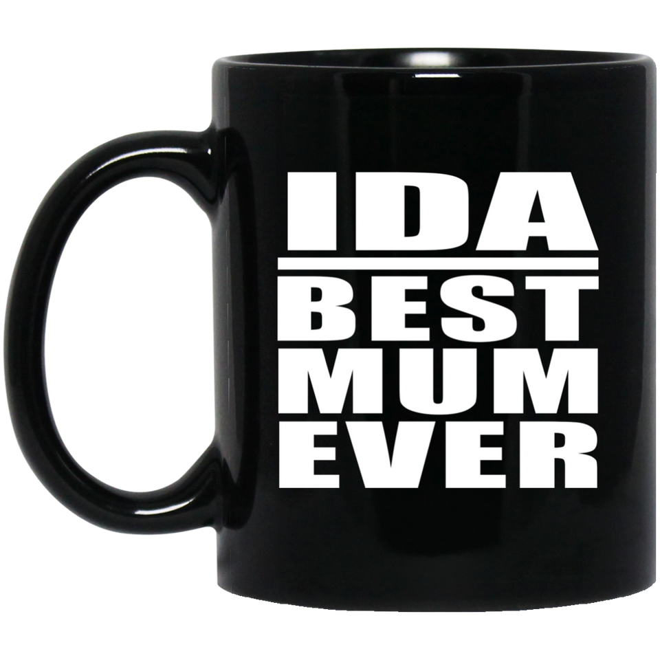 Ida Best Mum Ever - 11 Oz Coffee Mug Black