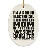 Proud Electrical Engineer Mom Of Awesome Daughter - Oval Ornament