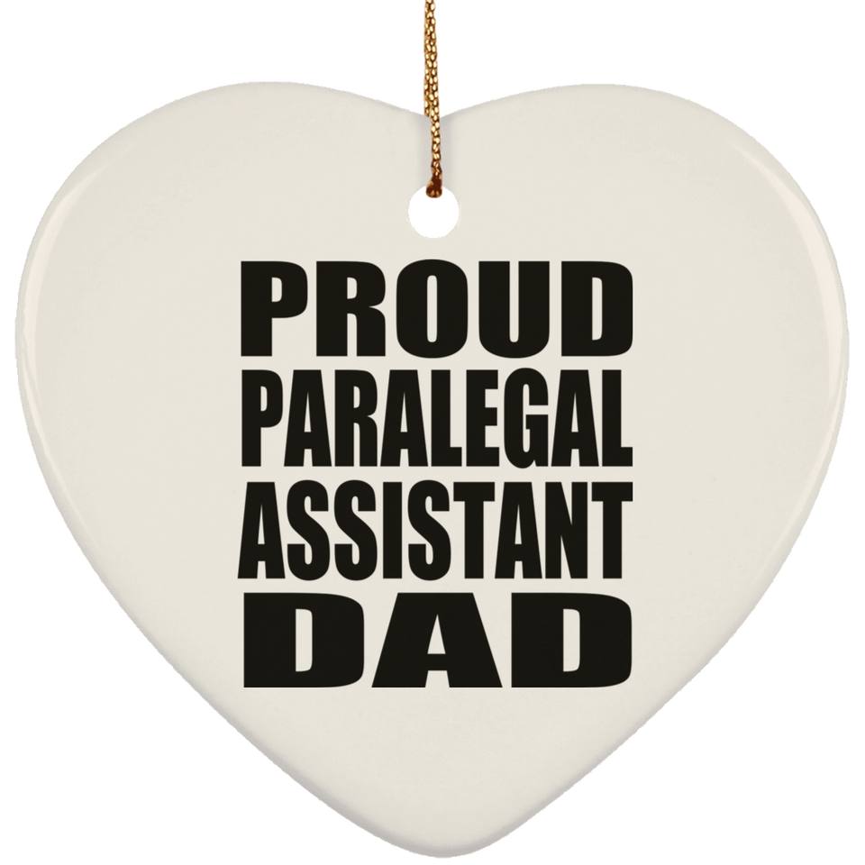 Proud Paralegal Assistant Dad - Heart Ornament