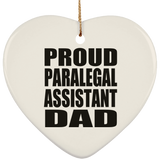 Proud Paralegal Assistant Dad - Heart Ornament