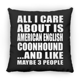 All I Care About Is American English Coonhound - Throw Pillow Black