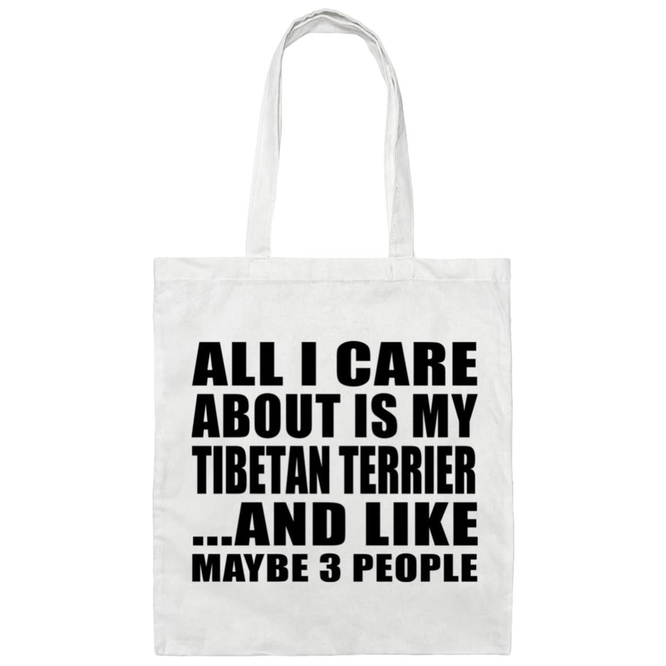 All I Care About Is My Tibetan Terrier - Tote Bag White