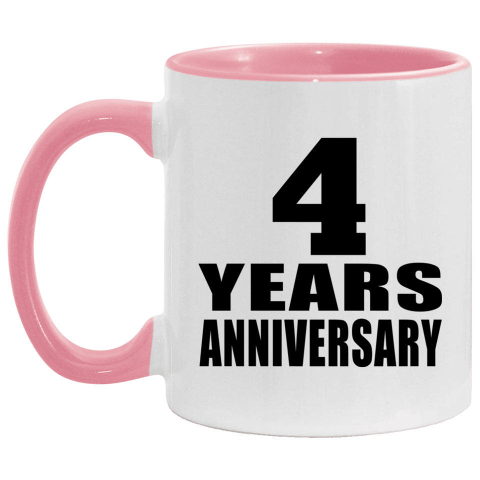 4th Anniversary 4 Years - 11oz Accent Mug Pink