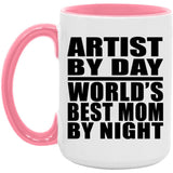 Artist By Day World's Best Mom By Night - 15oz Accent Mug Pink