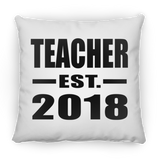 Teacher Established EST. 2018 - Throw Pillow
