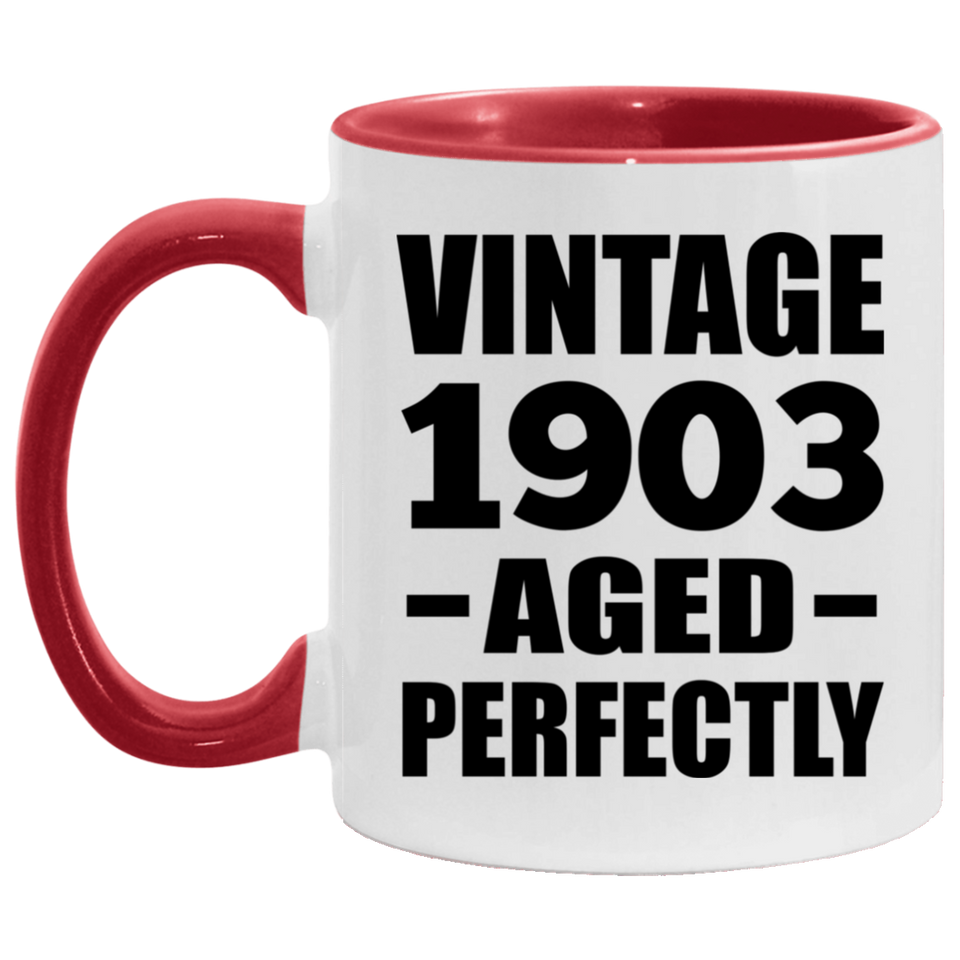 121st Birthday Vintage 1903 Aged Perfectly - 11oz Accent Mug Red