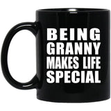 Being Granny Makes Life Special - 11oz Coffee Mug Black