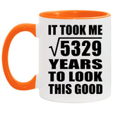 73rd Birthday Took Square Root of 5329 Years To Look Good - 11oz Accent Mug Orange