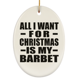 All I Want For Christmas Is My Barbet - Oval Ornament