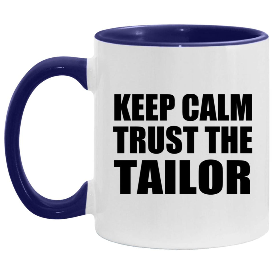 Keep Calm and Trust The Tailor - 11oz Accent Mug Purple