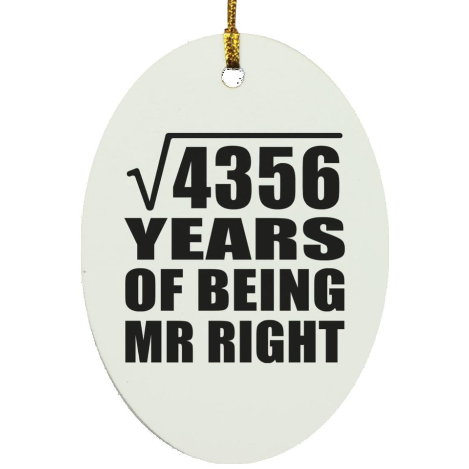 66th Anniversary Square Root of 4356 Years of Being Mr Right - Oval Ornament