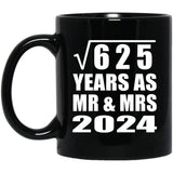 25th Anniversary Square Root of 625 Years As Mr & Mrs 2024 - 11oz Coffee Mug Black