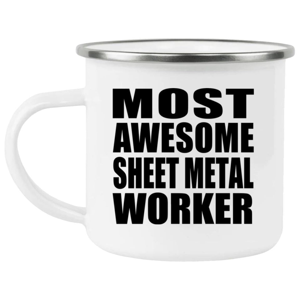 Most Awesome Sheet Metal Worker - 12oz Camping Mug
