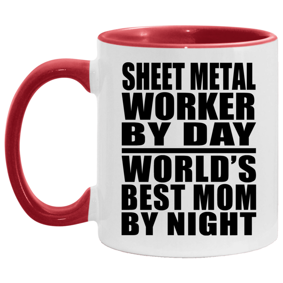 Sheet Metal Worker By Day World's Best Mom By Night - 11oz Accent Mug Red