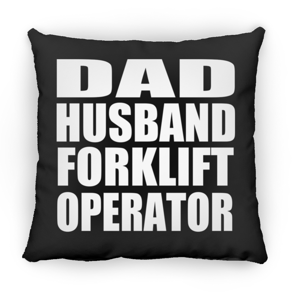 Dad Husband Forklift Operator - Throw Pillow Black