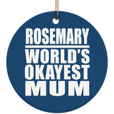 Rosemary World's Okayest Mum - Circle Ornament