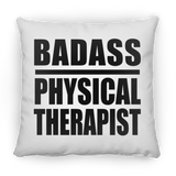 Badass Physical Therapist - Throw Pillow