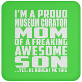 Proud Museum Curator Mom Of Awesome Son - Drink Coaster