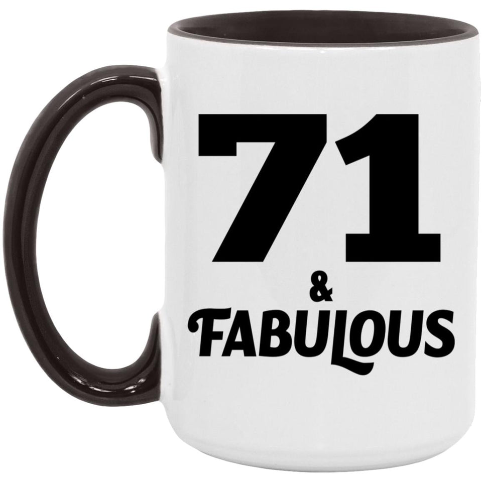 71st Birthday 71 & Fabulous - 15oz Accent Mug Black