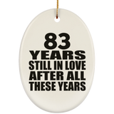 83rd Anniversary 83 Years Still In Love After These Years - Oval Ornament