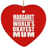Margaret World's Okayest Mum - Heart Ornament