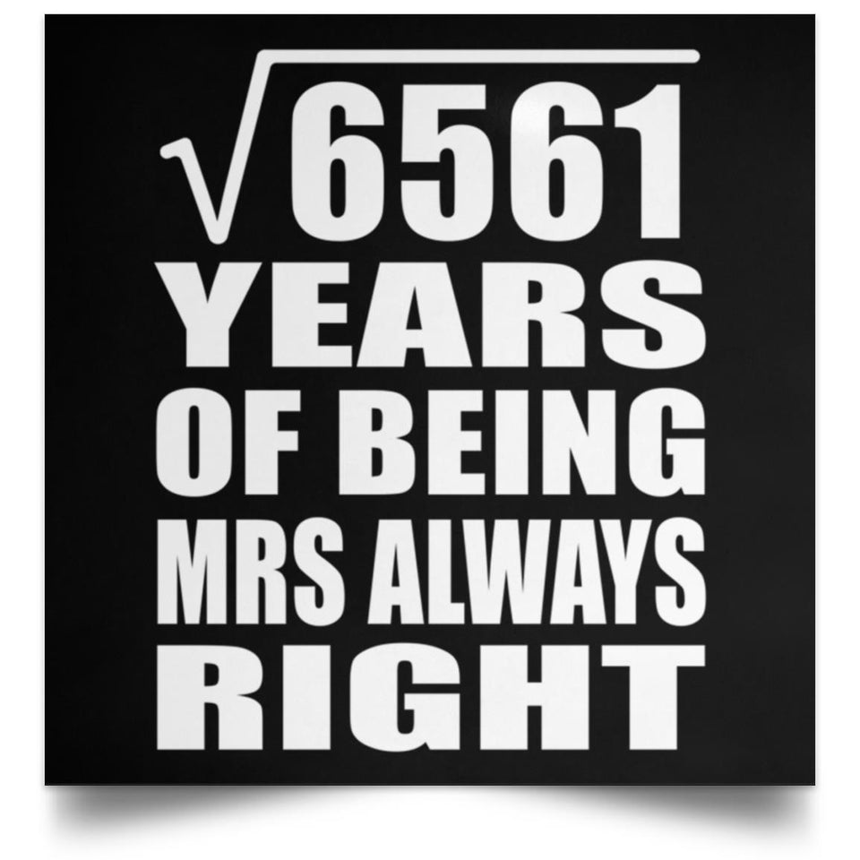 81st Anniversary Square Root of 6561 Years Mrs Always Right - Poster Square