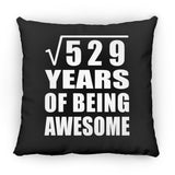23rd Birthday Square Root of 529 Years of Being Awesome - Throw Pillow Black