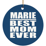 Marie Best Mom Ever - Circle Ornament