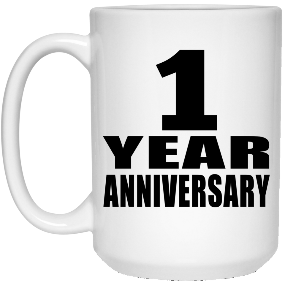 1st Anniversary 1 Year - 15 Oz Coffee Mug