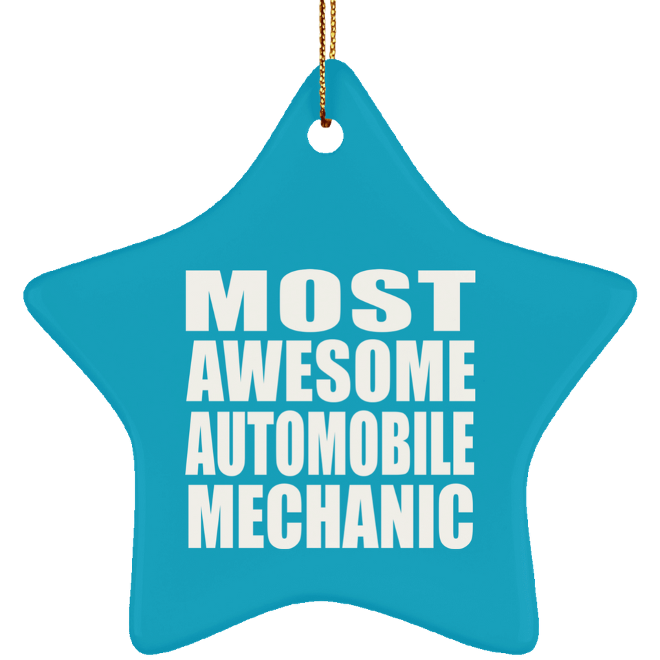 Most Awesome Automobile Mechanic - Star Ornament