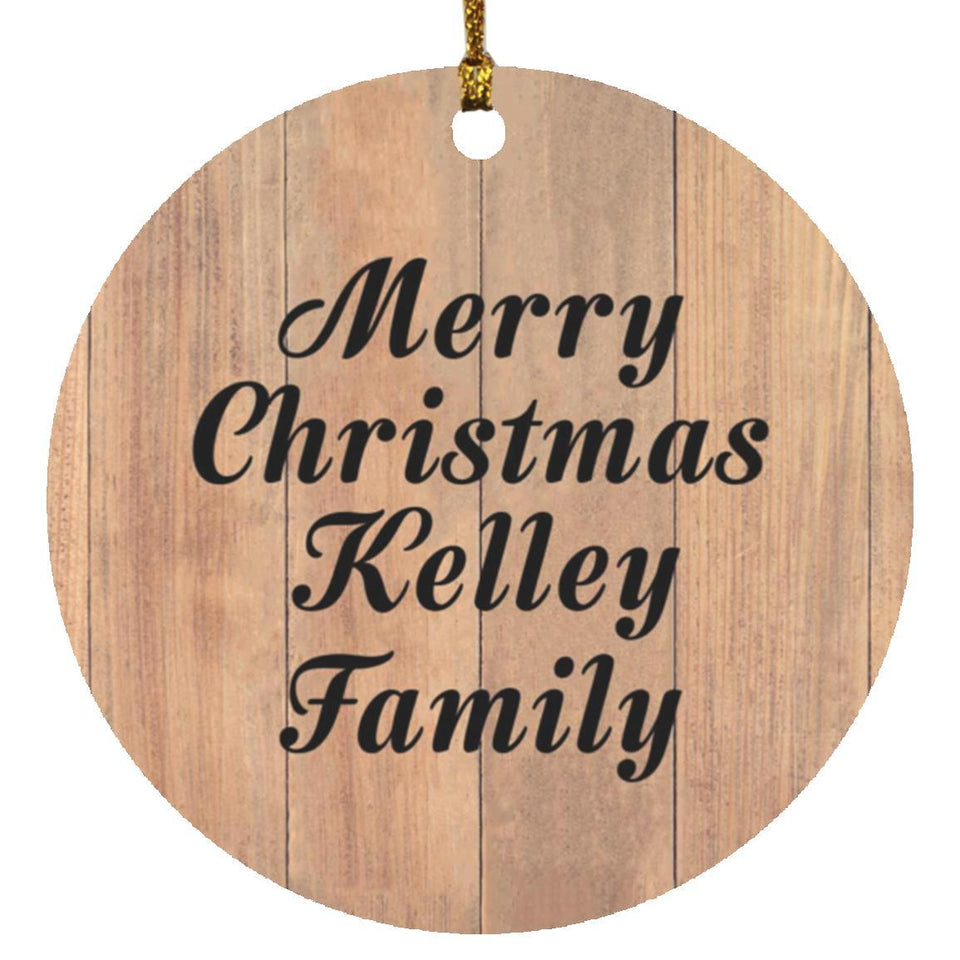 Merry Christmas Kelley Family - Circle Ornament C