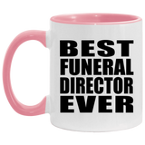Best Funeral Director Ever - 11oz Accent Mug Pink