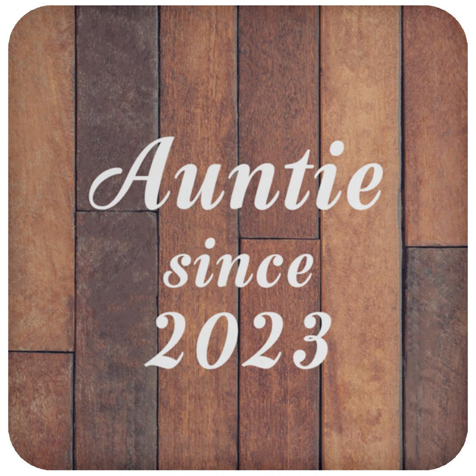 Auntie Since 2023 - Drink Coaster E