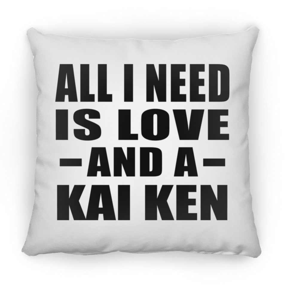 All I Need Is Love And A Kai Ken - Throw Pillow