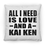 All I Need Is Love And A Kai Ken - Throw Pillow