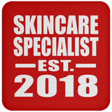 Skincare Specialist Established EST. 2018 - Drink Coaster