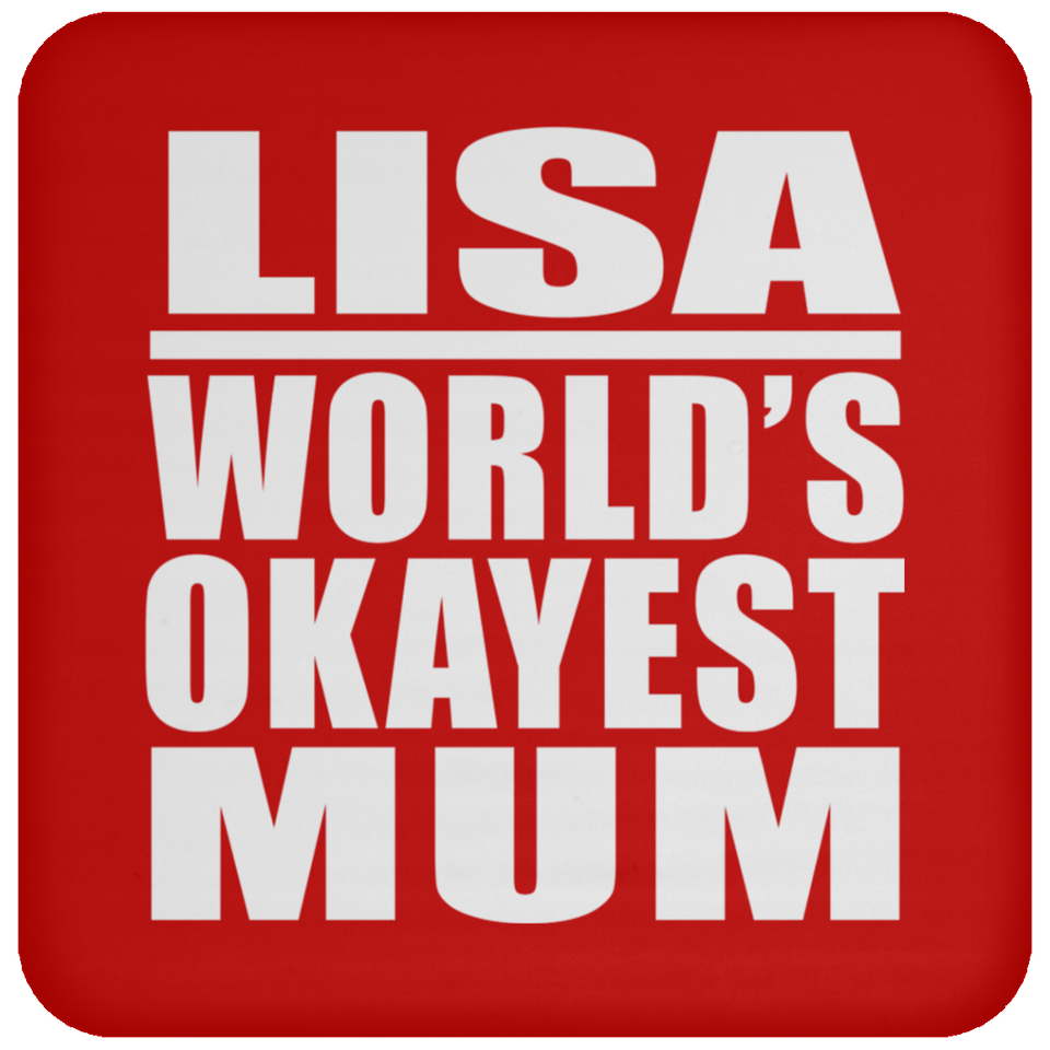 Lisa World's Okayest Mum - Drink Coaster