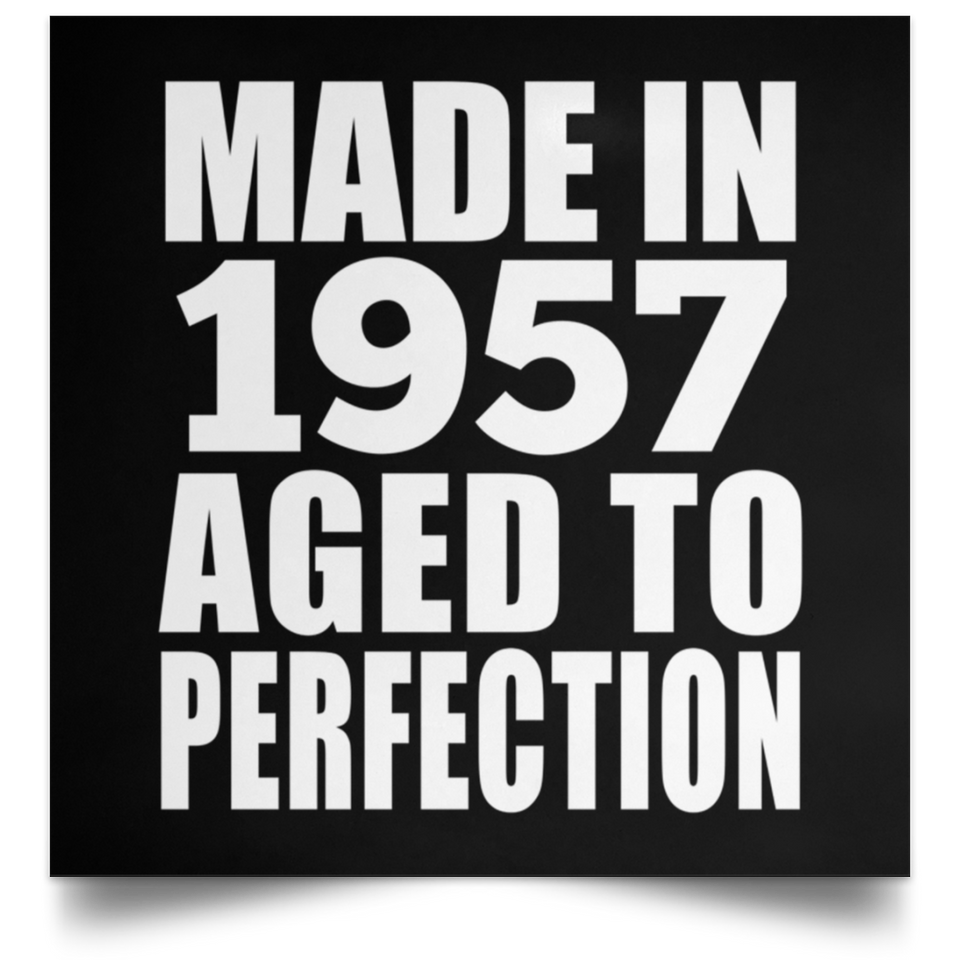 67th Birthday Made In 1957 Aged to Perfection - Poster Square