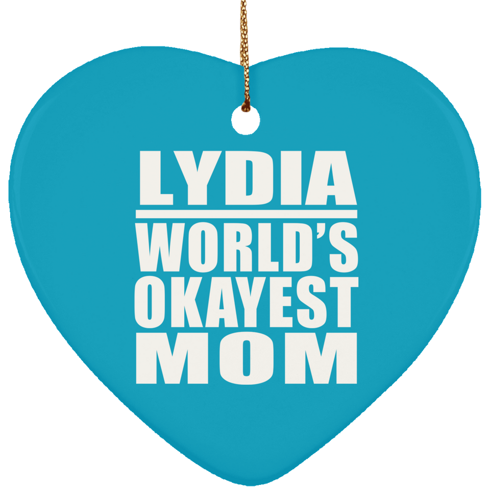 Lydia World's Okayest Mom - Heart Ornament