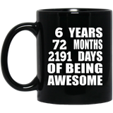 6th Birthday 6 Years 72 Months 2191 Days Of Awesome - 11oz Coffee Mug Black