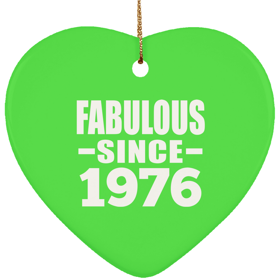48th Birthday Fabulous Since 1976 - Heart Ornament