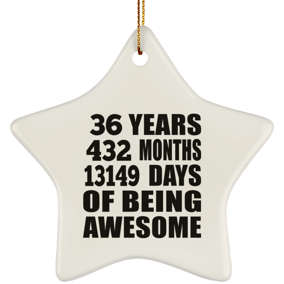 36th Birthday 36 Years 432 Months 13149 Days Of Awesome - Star Ornament
