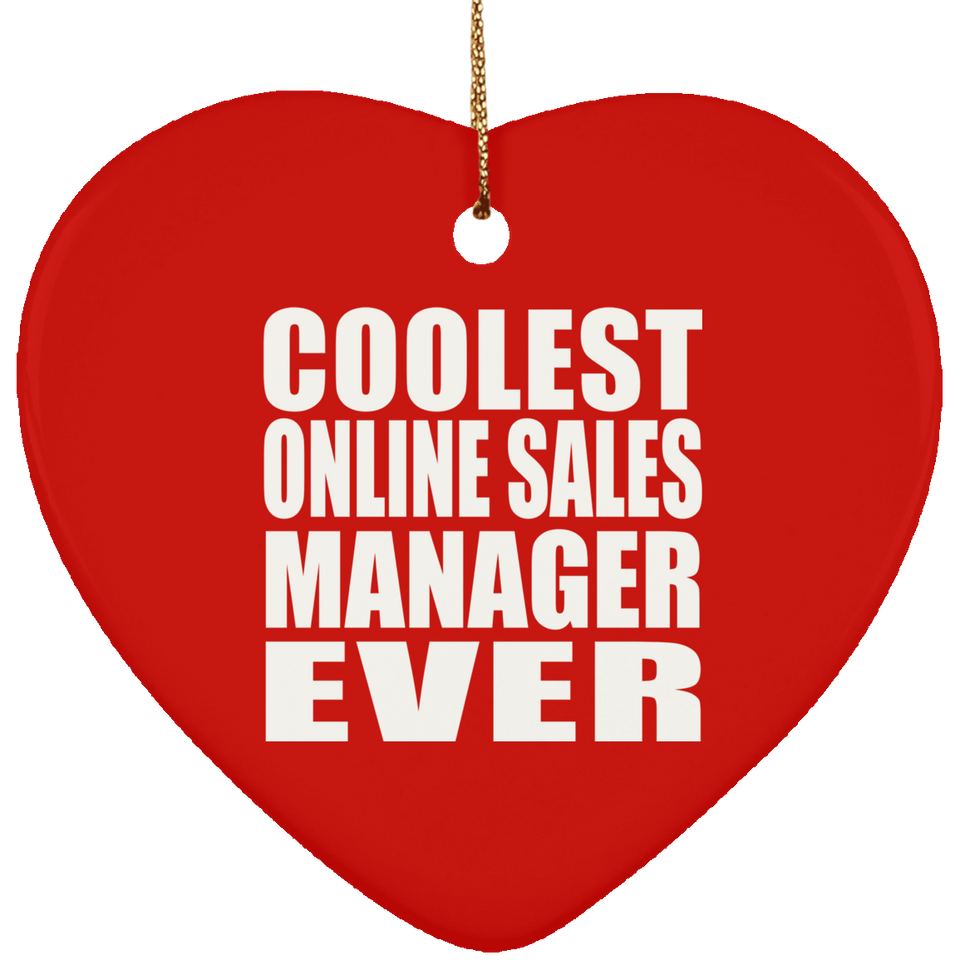 Coolest Online Sales Manager Ever - Heart Ornament