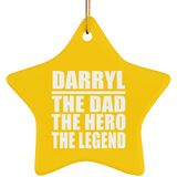 Darryl The Dad The Hero The Legend - Star Ornament